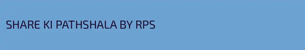 SHARE KI PATHSHALA BY RPS